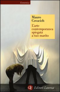 Arte_Contemporanea_Spiegata_A_Tuo_Marito_(l`)_-Covacich_Mauro